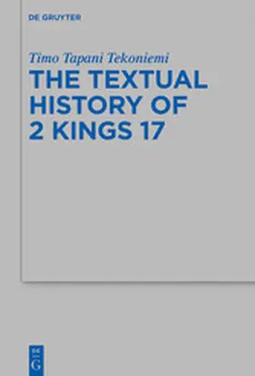 Tapani Tekoniemi | The Textual History of 2 Kings 17 | E-Book | www.sack.de