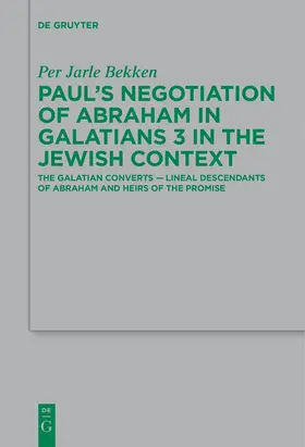 Bekken |  Paul’s Negotiation of Abraham in Galatians 3 in the Jewish Context | Buch |  Sack Fachmedien