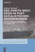 Radonic |  Der Zweite Weltkrieg in postsozialistischen Gedenkmuseen | eBook | Sack Fachmedien