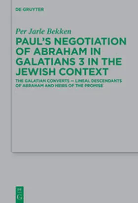 Bekken | Paul’s Negotiation of Abraham in Galatians 3 in the Jewish Context | E-Book | www.sack.de