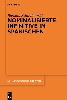 Schirakowski | Nominalisierte Infinitive im Spanischen | Buch | 978-3-11-072333-5 | sack.de