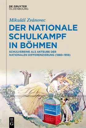 Zvánovec |  Der nationale Schulkampf in Böhmen | Buch |  Sack Fachmedien