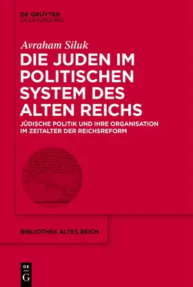 Siluk |  Die Juden im politischen System des Alten Reichs | Buch |  Sack Fachmedien