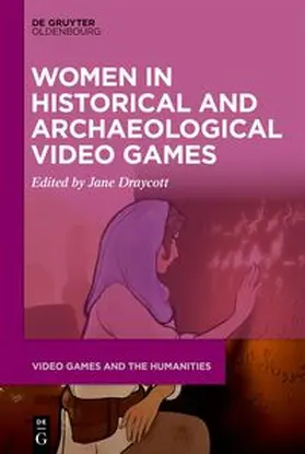 Draycott |  Women in Historical and Archaeological Video Games | eBook | Sack Fachmedien