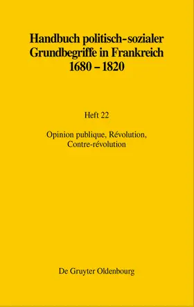 Leonhard / Lüsebrink |  Handbuch politisch-sozialer Grundbegriffe in Frankreich 1680-1820, Opinion publique, Révolution, Contre-révolution | Buch |  Sack Fachmedien