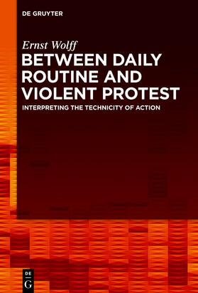 Wolff | Between Daily Routine and Violent Protest | Buch | sack.de