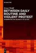 Wolff |  Between Daily Routine and Violent Protest | eBook | Sack Fachmedien