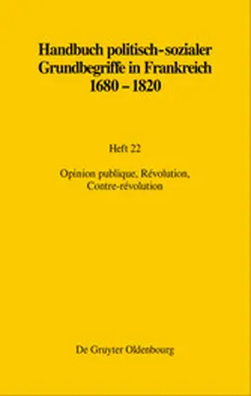 Leonhard / Lüsebrink |  Handbuch politisch-sozialer Grundbegriffe in Frankreich 1680-1820 / Opinion publique, Révolution, Contre-révolution | eBook | Sack Fachmedien