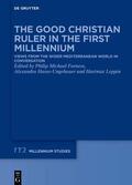 Forness / Hasse-Ungeheuer / Leppin |  The Good Christian Ruler in the First Millennium | eBook | Sack Fachmedien