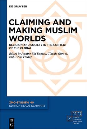Dagyeli / Dagyeli / Ghrawi |  Claiming and Making Muslim Worlds | Buch |  Sack Fachmedien