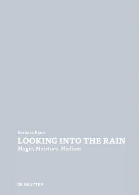 Baert | Looking Into the Rain | Buch | 978-3-11-072684-8 | sack.de