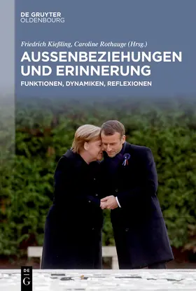 Kießling / Rothauge |  Außenbeziehungen und Erinnerung | Buch |  Sack Fachmedien