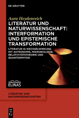 Heydenreich |  Literatur und Naturwissenschaft: Interformation und epistemische Transformation | Buch |  Sack Fachmedien