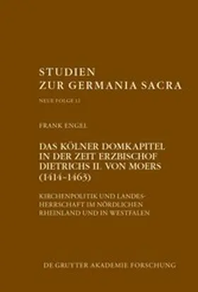 Engel |  Das Kölner Domkapitel in der Zeit Erzbischof Dietrichs II. von Moers (1414–1463) | eBook | Sack Fachmedien