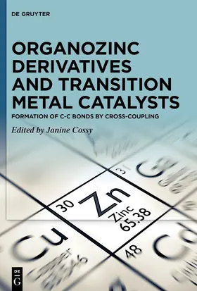 Cossy |  Organozinc Derivatives and Transition Metal Catalysts | eBook | Sack Fachmedien