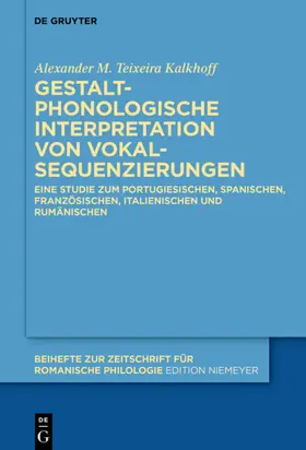 Teixeira Kalkhoff |  Gestaltphonologische Interpretation von Vokalsequenzierungen | eBook | Sack Fachmedien