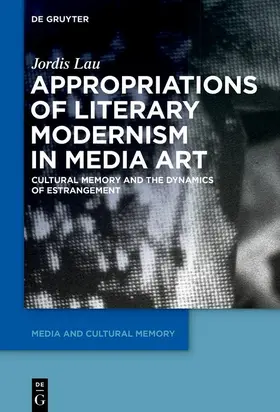 Lau |  Appropriations of Literary Modernism in Media Art | eBook | Sack Fachmedien