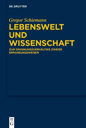 Schiemann | Lebenswelt und Wissenschaft | E-Book | sack.de