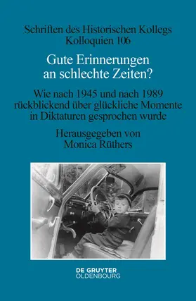 Rüthers | Gute Erinnerungen an schlechte Zeiten? | Buch | 978-3-11-073076-0 | www.sack.de