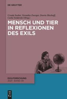 Seeber / Zwerger / Bischoff | Mensch und Tier in Reflexionen des Exils | Buch | 978-3-11-073080-7 | sack.de