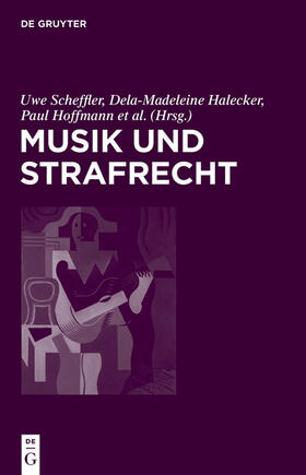 Halecker / Scheffler / Hoffmann | Musik und Strafrecht | E-Book | sack.de
