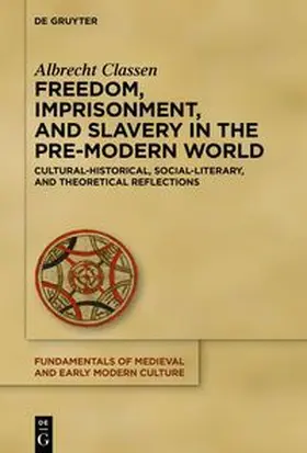 Classen |  Freedom, Imprisonment, and Slavery in the Pre-Modern World | eBook | Sack Fachmedien