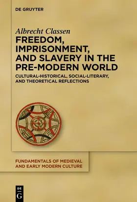 Classen |  Freedom, Imprisonment, and Slavery in the Pre-Modern World | eBook | Sack Fachmedien