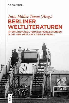 Müller-Tamm |  Berliner Weltliteraturen | eBook | Sack Fachmedien