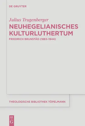 Trugenberger | Neuhegelianisches Kulturluthertum | E-Book | www.sack.de