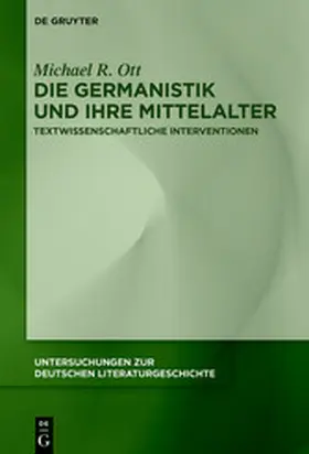 Ott |  Die Germanistik und ihre Mittelalter | eBook | Sack Fachmedien