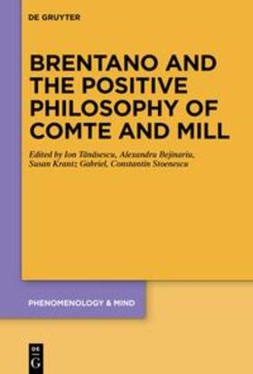 Tanasescu / Bejinariu / Gabriel | Brentano and the Positive Philosophy of Comte and Mill | E-Book | sack.de