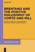 Tanasescu / Bejinariu / Gabriel |  Brentano and the Positive Philosophy of Comte and Mill | eBook | Sack Fachmedien