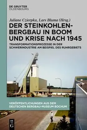 Czierpka / Bluma |  Steinkohlenbergbau in Boom und Krise nach 1945 | Buch |  Sack Fachmedien