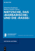 Kaufmann / Winkler |  Nietzsche, das ›Barbarische‹ und die ›Rasse‹ | eBook | Sack Fachmedien