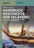 Zeuske |  Handbuch Geschichte der Sklaverei   -  Bd. 1/2 in 1 Bd. kpl. | Buch |  Sack Fachmedien