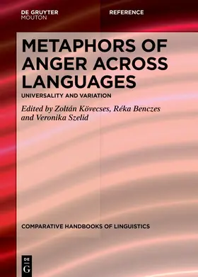 Kövecses / Benczes / Szelid | Metaphors of ANGER across Languages: Universality and Variation | Buch | 978-3-11-073549-9 | sack.de