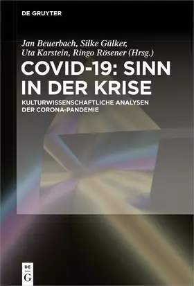 Beuerbach / Gülker / Karstein |  Covid-19: Sinn in der Krise | eBook | Sack Fachmedien