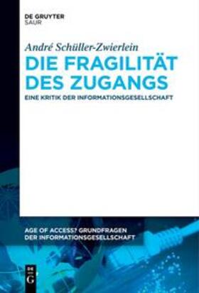 Schüller-Zwierlein |  Die Fragilität des Zugangs | eBook | Sack Fachmedien