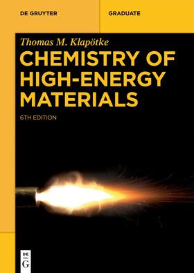 Klapötke |  Chemistry of High-Energy Materials | eBook | Sack Fachmedien