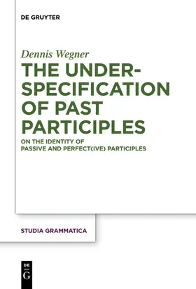 Wegner | The Underspecification of Past Participles | Buch | 978-3-11-073648-9 | sack.de