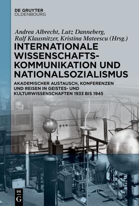 Albrecht / Danneberg / Klausnitzer |  Internationale Wissenschaftskommunikation und Nationalsozial | Buch |  Sack Fachmedien