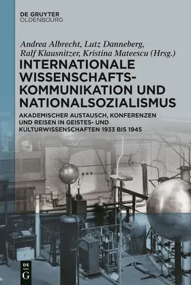 Albrecht / Danneberg / Klausnitzer |  Internationale Wissenschaftskommunikation und Nationalsozialismus | Buch |  Sack Fachmedien