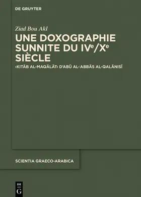 Bou Akl |  Une doxographie sunnite du IVe/Xe siècle | Buch |  Sack Fachmedien