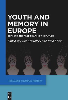 Krawatzek / Friess / Frieß |  Youth and Memory in Europe | Buch |  Sack Fachmedien