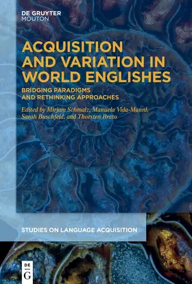 Schmalz / Vida-Mannl / Buschfeld |  Acquisition and Variation in World Englishes | Buch |  Sack Fachmedien