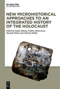 Bonnesoeur / Wilson / Zühlke |  New Microhistorical Approaches to an Integrated History of the Holocaust | Buch |  Sack Fachmedien