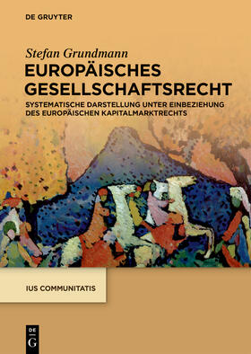 Grundmann | Europäisches Gesellschaftsrecht | Buch | 978-3-11-073852-0 | sack.de