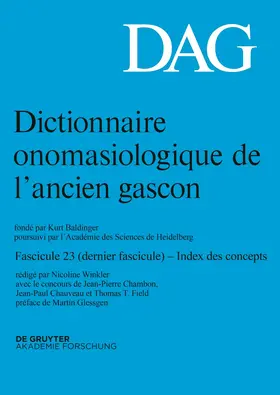 Baldinger / Winkler |  Dictionnaire onomasiologique de l'ancien gascon (DAG), Fascicule 23, Dictionnaire onomasiologique de l'ancien gascon (DAG) Fascicule 23 | Buch |  Sack Fachmedien