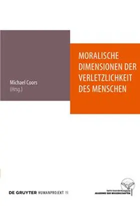 Coors |  Moralische Dimensionen der Verletzlichkeit des Menschen | Buch |  Sack Fachmedien