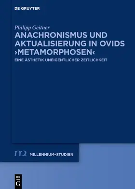 Geitner |  Anachronismus und Aktualisierung in Ovids ¿Metamorphosen¿ | Buch |  Sack Fachmedien
